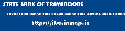 STATE BANK OF TRAVANCORE  KARNATAKA BANGALORE URBAN BANGALORE SERVICE BRANCH BANGALORE  ifsc code